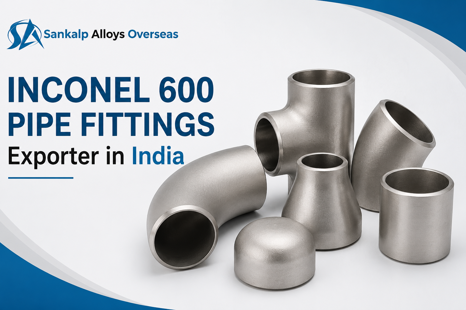 INCONEL 600 Pipe Fittings Exporter in India