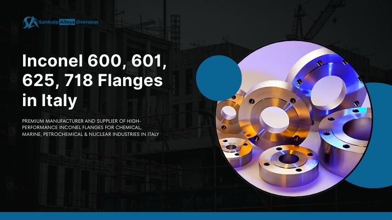 Inconel Flanges in Italy