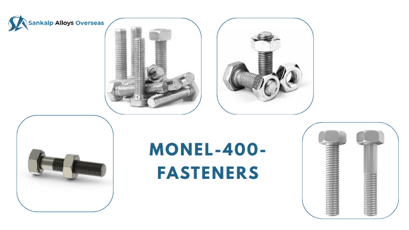 Monel 400 Fasteners - High-quality nickel-copper alloy fasteners manufactured by Sankalp Alloys