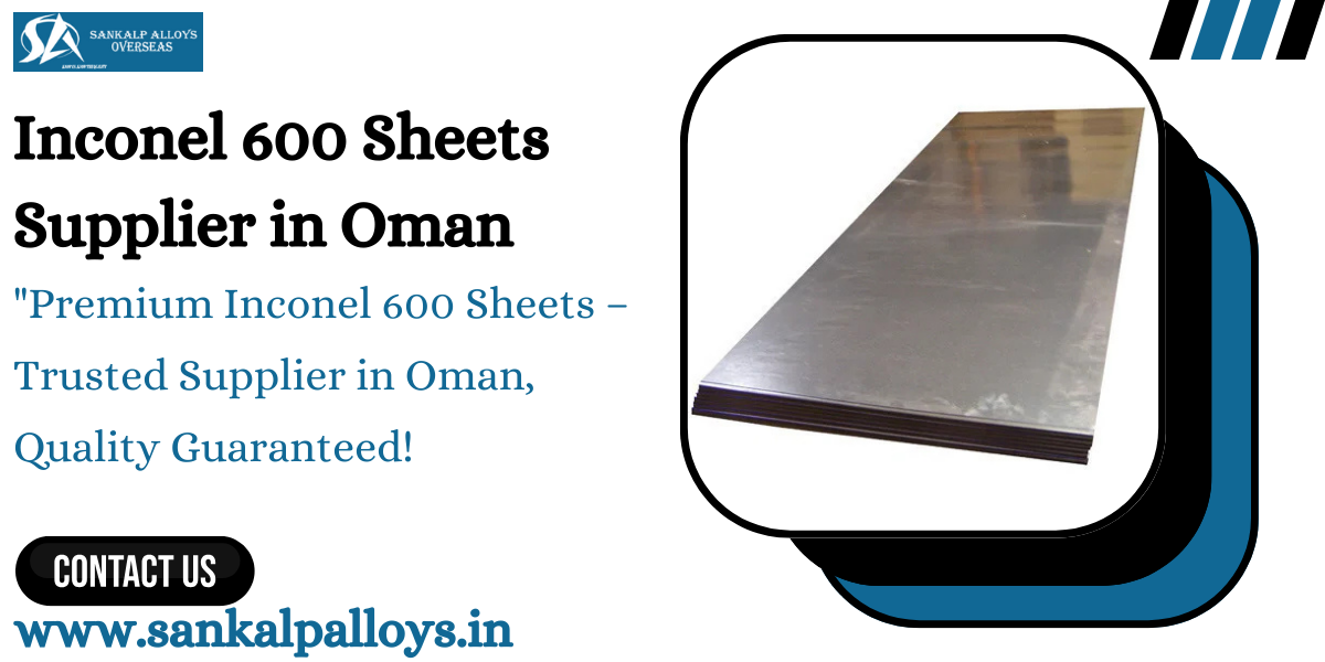 Inconel 600 Sheets Supplier in Oman